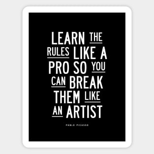 Learn the Rules Like a Pro, So You Can Break Them Like an Artist Magnet